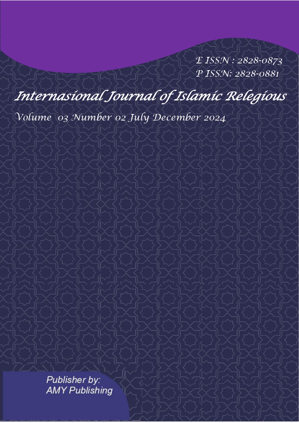 					View Vol. 3 No. 2 (2024): Internasional Journal of Islamic Religious 
				
